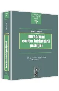 Infractiuni contra infaptuirii justitiei de Marian Oprea