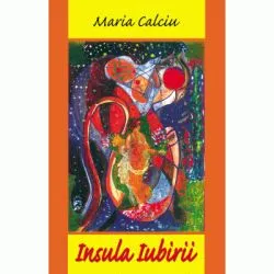 Insula iubirii de Maria Calciu