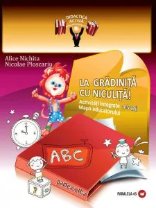 La gradinita cu Niculita! Activitati integrate. Mapa educatorului, 4-5 ani. Partea a II-a de Nicolae Ploscariu