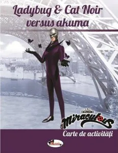 Ladybug and Cat Noir versus Akuma. Carte de activități