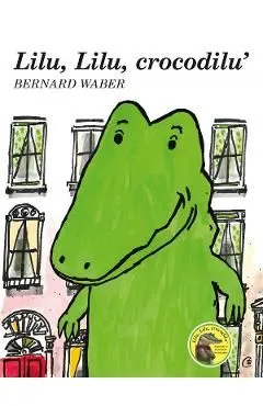 Lilu, Lilu, crocodilu' de Bernard Waber