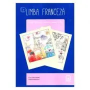 Limba franceza, caiet de lucru pentru clasa a 10-a L2 de Diana Ionescu