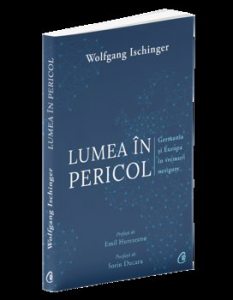 Lumea in pericol. Germania si Europa in vremuri nesigure