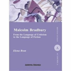 Malcolm Bradbury. From the Language of Criticism to the Language of Fiction