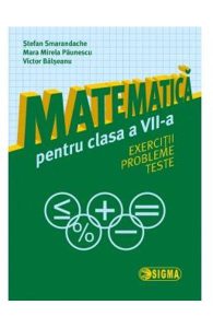 Matematica cls 7 Exercitii, probleme, teste