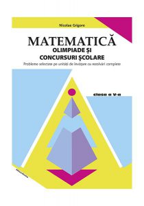 Matematică. Olimpiade și concursuri școlare Clasa a V-a