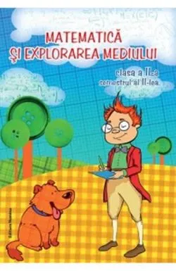 Matematica si explorarea mediului cls. a 2-a, semestrul II de Dora Laura Viziteu