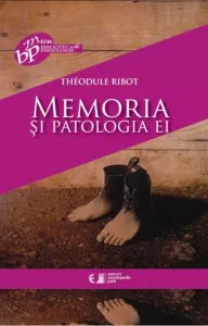 Memoria si patologia ei de Theodule Ribot