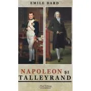 Napoleon si Talleyrand de Emile Dard