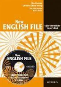 New English File: Upper-Intermediate Teacher's Book with Test and Assessment CD-ROM