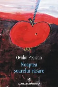 Noaptea soarelui rasare de Ovidiu Pecican