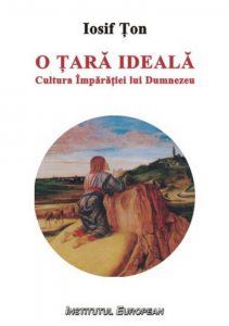 O tara ideala. Cultura Imparatiei lui Dumnezeu