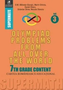 Olympiad Problems from all over the World. 7th Grade Content de Marin Chirciu