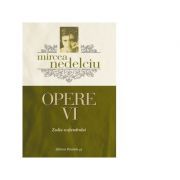 Opere. Volumul 6