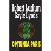 Optiunea Paris de Robert Ludlum