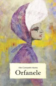Orfanele de Alex Constantin Manea