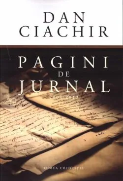 Pagini de jurnal. 2004 - 2019 de Dan Ciachir