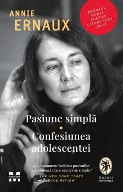 Pasiune simplă. Confesiunea adolescentei de Annie Ernaux