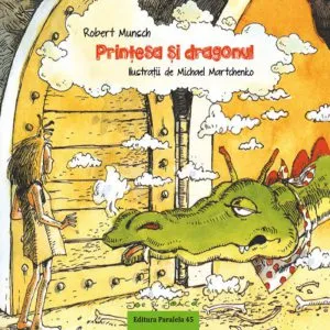 Printesa si Dragonul de Robert Munsch