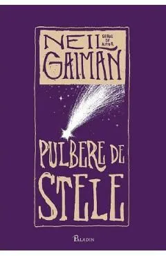 Pulbere de stele. Editie integrala de Neil Gaiman