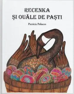 Recenka și ouăle de Paști de Patricia Polacco