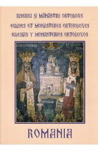 Romania. Biserici si manastiri ortodoxe. Eglises et monasteres orthodoxes. Iglesias y monasterios ortodoxos
