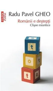 Romanii e destepti de Radu Pavel Gheo