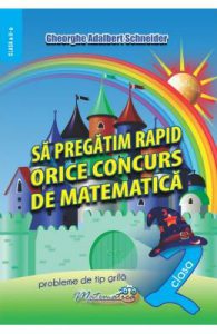 Sa pregatim rapid orice concurs de matematica