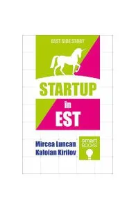 STARTUP în EST de Mircea Luncan
