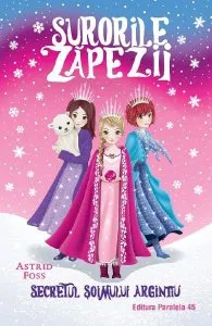 Surorile zapezii Vol.1: Secretul soimului argintiu de Astrid Foss
