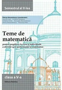 Teme de matematica. Clasa a V-a (Semetrul II) de Petrus Alexandrescu