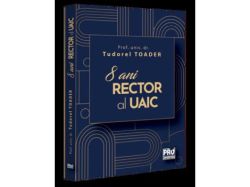 Tudorel Toader, 8 ani Rector al UAIC