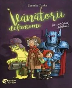 Vanatorii de fantome. In castelul bantuit de Cornelia Funke