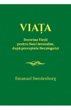 Viata. Doctrina Vietii pentru Noul Ierusalim, dupa preceptele Decalogului