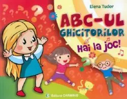 ABC-ul ghicitorilor. Hai la joc! de Elena Tudor