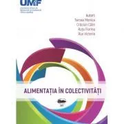 Alimentatia in colectivitati de Monica Tarcea