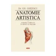 Anatomie artistica, volumul 2 Formele corpului in repaus si miscare de Gheorghe Ghitescu