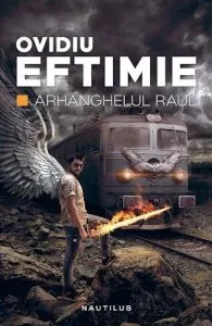 Arhanghelul Raul de Ovidiu Eftimie