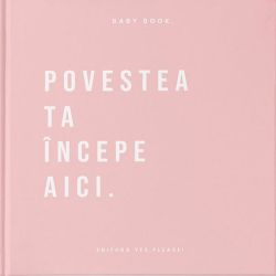 Baby Book - Povestea ta incepe aici