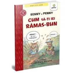 Benny si Penny: Cum sa-ti iei ramas bun (volumul 6) de Geoffrey Hayes
