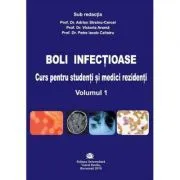 Boli infectioase. Curs pentru studenti si medici rezidenti, volumul 1 de Adrian Streinu-Cercel