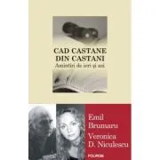 Cad castane din castani. Amintiri de ieri si de azi de Emil Brumaru