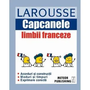 Capcanele limbii franceze Larousse