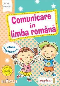 Comunicare în limba română pentru clasa pregătitoare. Caiet de lucru. Partea I