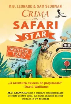 Crima din Safari Star de M.G. Leonard