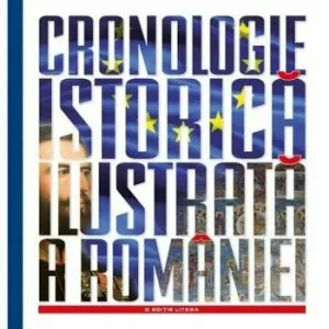 Cronologie istorica ilustrata a Romaniei de Gheorghe Iacob