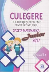 Culegere Gazeta Matematica Junior clasa a II-a