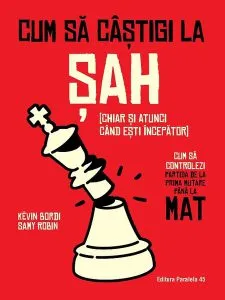 Cum să câștigi la șah [chiar și atunci când ești începător] de Kevin Bordi