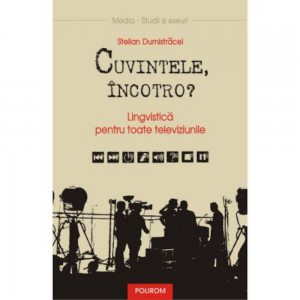Cuvintele, Incotro? Lingvistica pentru toate televiziunile