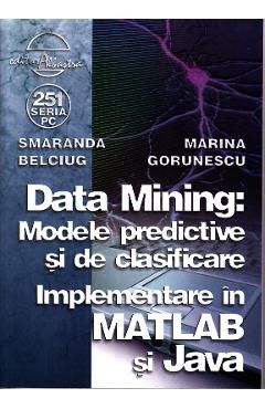Data mining: Modele predictive si de clasificare